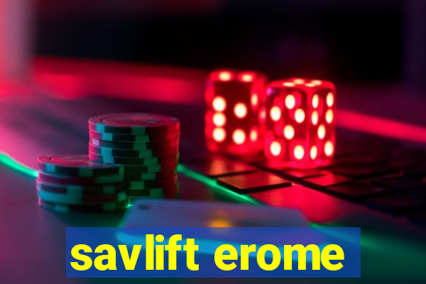 savlift erome